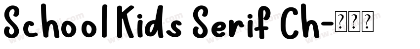 School Kids Serif Ch字体转换